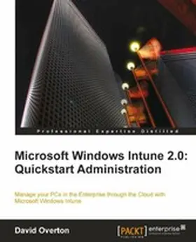 Overton |  Microsoft Windows Intune 2.0: Quickstart Administration | eBook | Sack Fachmedien