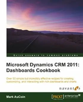 AuCoin |  Microsoft Dynamics CRM 2011: Dashboards Cookbook | eBook | Sack Fachmedien