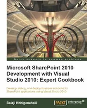 Kithiganahalli |  Microsoft SharePoint 2010 Development with Visual Studio 2010 Expert Cookbook | eBook | Sack Fachmedien