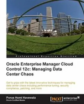HAVEWALA | Oracle Enterprise Manager Cloud Control 12c: Managing Data Center Chaos | E-Book | www.sack.de