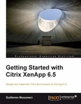 Musumeci |  Getting Started with Citrix XenApp 6.5 | eBook | Sack Fachmedien