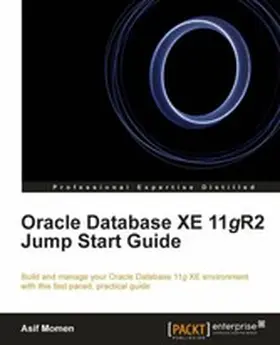 Momen |  Oracle Database XE 11gR2 Jump Start Guide | eBook | Sack Fachmedien