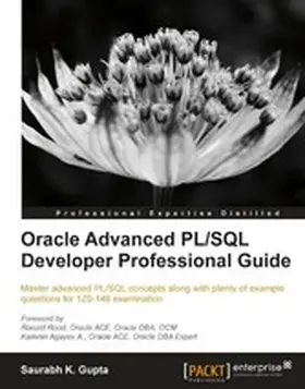 K. Gupta |  Oracle Advanced PL/SQL Developer Professional Guide | eBook | Sack Fachmedien