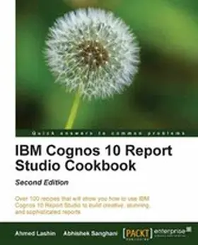 Lashin / Sanghani |  IBM Cognos 10 Report Studio Cookbook, Second Edition | eBook | Sack Fachmedien