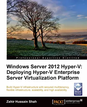 SHAH |  Windows Server 2012 Hyper-V: Deploying Hyper-V Enterprise Server Virtualization Platform | eBook | Sack Fachmedien