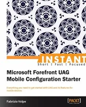 Volpe |  Instant Microsoft Forefront UAG Mobile Configuration Starter | eBook | Sack Fachmedien