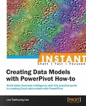 Lee |  Instant Creating Data Models with PowerPivot How-to | eBook | Sack Fachmedien