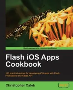 Caleb |  Flash iOS Apps Cookbook | eBook | Sack Fachmedien