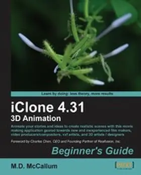 D McCallum |  iClone 4.31 3D Animation Beginner's Guide | eBook | Sack Fachmedien