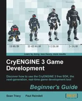 P Tracy / Reindell |  CryENGINE 3 Game Development: Beginner's Guide | eBook | Sack Fachmedien