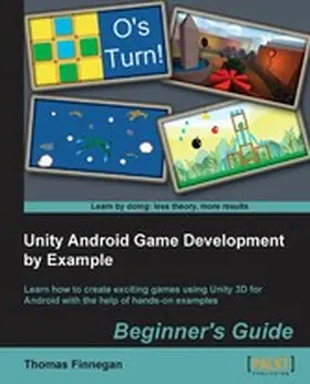 Finnegan |  Unity Android Game Development by Example Beginner's Guide | eBook | Sack Fachmedien