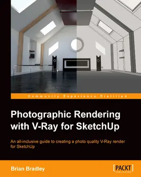Bradley |  Photographic Rendering with V-Ray for SketchUp | eBook | Sack Fachmedien