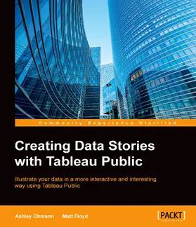 Ohmann |  Creating Data Stories with Tableau Public | eBook | Sack Fachmedien