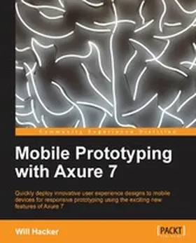 Hacker |  Mobile Prototyping with Axure 7 | eBook | Sack Fachmedien