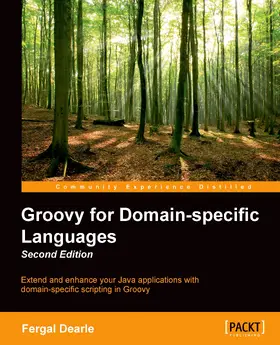 Dearle |  Groovy for Domain-Specific Languages, Second Edition | eBook | Sack Fachmedien