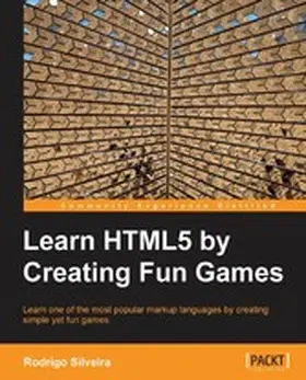 Silveira |  Learn HTML5 by Creating Fun Games | eBook | Sack Fachmedien