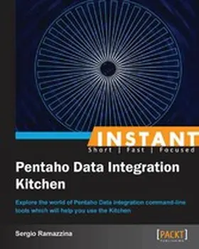 Ramazzina |  Instant Pentaho Data Integration Kitchen | eBook | Sack Fachmedien