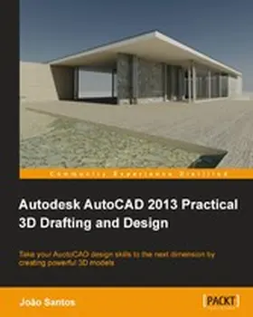ANTONIO C DOS SANTOS / Santos |  Autodesk AutoCAD 2013 Practical 3D Drafting and Design | eBook | Sack Fachmedien