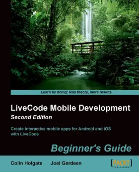 Holgate / W Gerdeen |  LiveCode Mobile Development Beginner's Guide (2nd Edition) | eBook | Sack Fachmedien