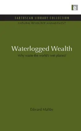 Maltby | Waterlogged Wealth | Buch | 978-1-84971-013-8 | www.sack.de