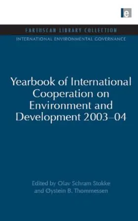 Stokke / Thommessen |  Yearbook of International Cooperation on Environment and Development 2003-04 | Buch |  Sack Fachmedien