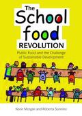 Morgan / Sonnino |  The School Food Revolution | Buch |  Sack Fachmedien