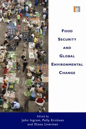 Ingram / Ericksen / Liverman |  Food Security and Global Environmental Change | Buch |  Sack Fachmedien