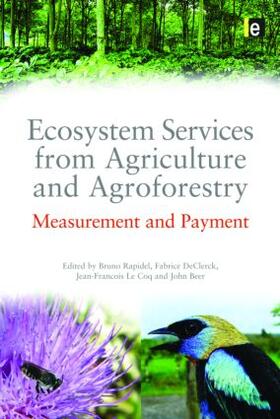 Rapidel / DeClerck / Declerck | Ecosystem Services from Agriculture and Agroforestry | Buch | 978-1-84971-147-0 | sack.de