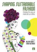 Gwilt / Rissanen |  Shaping Sustainable Fashion | Buch |  Sack Fachmedien