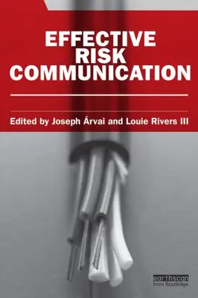 Arvai / Rivers III |  Effective Risk Communication | Buch |  Sack Fachmedien