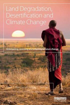 Reed / Stringer | Land Degradation, Desertification and Climate Change | Buch | 978-1-84971-271-2 | sack.de
