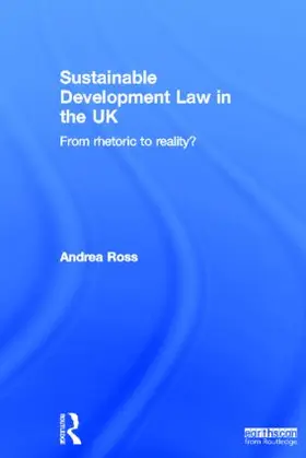 Ross |  Sustainable Development Law in the UK | Buch |  Sack Fachmedien