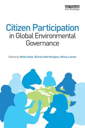 Worthington / Rask / Minna | Citizen Participation in Global Environmental Governance | Buch | 978-1-84971-379-5 | www.sack.de
