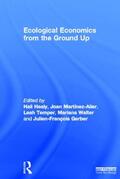Healy / Martinez-Alier / Martínez-Alier |  Ecological Economics from the Ground Up | Buch |  Sack Fachmedien