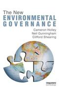 Holley / Gunningham / Shearing |  The New Environmental Governance | Buch |  Sack Fachmedien