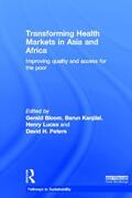 Bloom / Kanjilal / Lucas |  Transforming Health Markets in Asia and Africa | Buch |  Sack Fachmedien