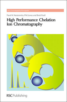 Nesterenko / Jones / Paull |  High Performance Chelation Ion Chromatography | eBook | Sack Fachmedien
