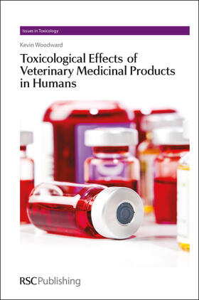 Woodward | Toxicological Effects of Veterinary Medicinal Products in Humans | Buch | 978-1-84973-417-2 | sack.de
