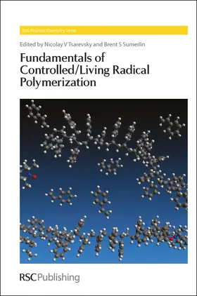 Tsarevsky / Sumerlin | Fundamentals of Controlled/Living Radical Polymerization | Buch | 978-1-84973-425-7 | sack.de
