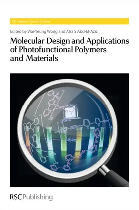 Wong / Abd-El-Aziz |  Molecular Design and Applications of Photofunctional Polymers and Materials | eBook | Sack Fachmedien