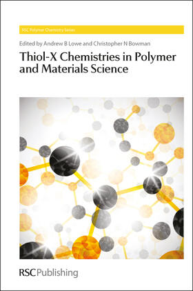 Lowe / Bowman |  Thiol-X Chemistries in Polymer and Materials Science | eBook | Sack Fachmedien
