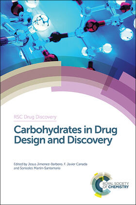 Jimenez-Barbero / Canada / Martin-Santamaria | Carbohydrates in Drug Design and Discovery | Buch | 978-1-84973-939-9 | sack.de