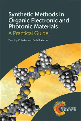 Parker / Marder |  Synthetic Methods in Organic Electronic and Photonic Materials | Buch |  Sack Fachmedien