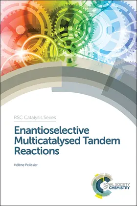 Pellissier | Enantioselective Multicatalysed Tandem Reactions | Buch | 978-1-84973-988-7 | www.sack.de