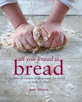 Mason |  All You Knead is Bread | eBook | Sack Fachmedien