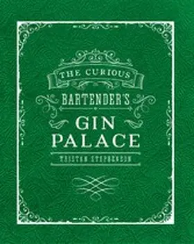 Stephenson |  The Curious Bartender's Gin Palace | eBook | Sack Fachmedien