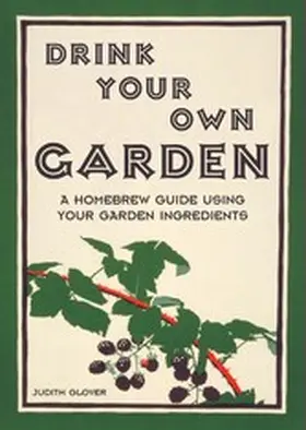 Glover | Drink Your Own Garden | E-Book | sack.de