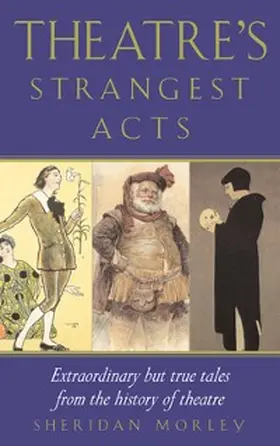 Morley |  Theatre's Strangest Acts | eBook | Sack Fachmedien