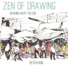 Parr |  Zen of Drawing | eBook | Sack Fachmedien
