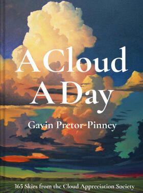 Pretor-Pinney | A Cloud A Day | Buch | 978-1-84994-578-3 | sack.de